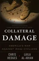 Collateral Damage: Amerika háborúja az iraki civilek ellen - Collateral Damage: America's War Against Iraqi Civilians