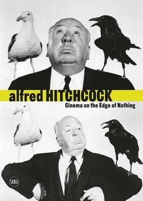 Alfred Hitchcock: Hitchcock: Mozi a semmi szélén - Alfred Hitchcock: Cinema on the Edge of Nothing