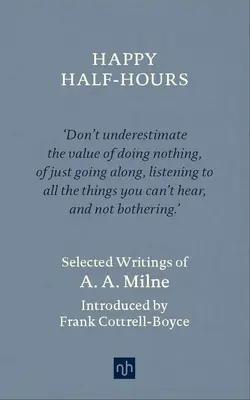 Boldog félórák: Válogatott írások - Happy Half-Hours: Selected Writings