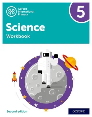 Oxford International Primary Science Second Edition: Munkafüzet 5 - Oxford International Primary Science Second Edition: Workbook 5