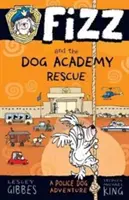 Fizz és a kutyaakadémia mentőakadémiája - Fizz and the Dog Academy Rescue