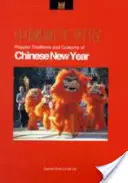 A kínai újév népszerű hagyományai és szokásai - Popular Traditions and Customs of Chinese New Year