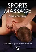 Sportmasszázs: Kézzelfogható útmutatók terapeuták számára - Sports Massage: Hands-On Guides for Therapists