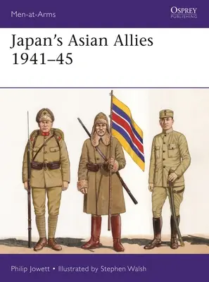 Japán ázsiai szövetségesei 1941-45 - Japan's Asian Allies 1941-45