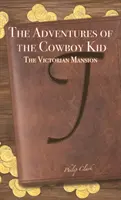 A cowboy kölyök kalandjai - The Adventures of the Cowboy Kid