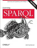 Learning Sparql: Lekérdezés és frissítés a Sparql 1.1-gyel - Learning Sparql: Querying and Updating with Sparql 1.1