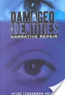 Sérült identitások, narratív javítás - Damaged Identities, Narrative Repair