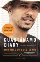 Guantánamói napló - A teljes egészében helyreállított szöveg - Guantanamo Diary - The Fully Restored Text