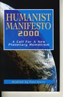 Humanista kiáltvány 2000: Felhívás az új bolygó humanizmusára - Humanist Manifesto 2000: A Call for New Planetary Humanism