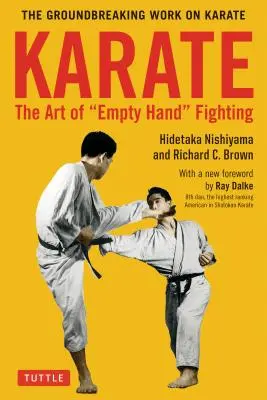 Karate: The Art of Empty Hand Fighting: A karate úttörő műve - Karate: The Art of Empty Hand Fighting: The Groundbreaking Work on Karate