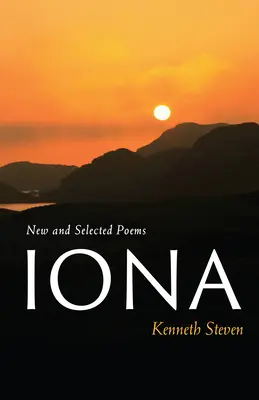 Iona: Iona: Új és válogatott versek - Iona: New and Selected Poems