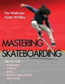 A gördeszkázás elsajátítása - Mastering Skateboarding