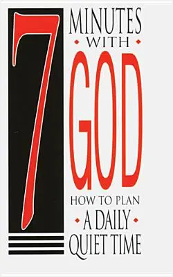 7 perc Istennel 25-ös csomag: Hogyan tervezzünk napi csendes időt - 7 Minutes with God 25-Pack: How to Plan a Daily Quiet Time