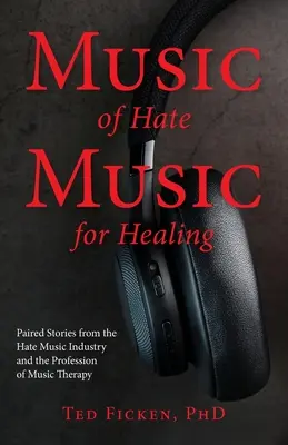 A gyűlölet zenéje, a gyógyulás zenéje - Music of Hate, Music For Healing