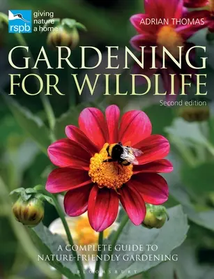 Rspb Kertészkedés a vadon élő állatokért: Új kiadás - Rspb Gardening for Wildlife: New Edition