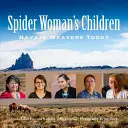 A pókasszony gyermekei: Navajo Weavers Today - Spider Woman's Children: Navajo Weavers Today