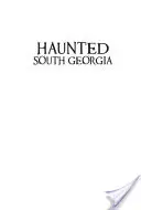 Kísértetjárta Dél-Georgia - Haunted South Georgia