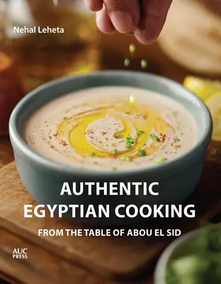 Hiteles egyiptomi főzés: Abou El Sid asztaláról - Authentic Egyptian Cooking: From the Table of Abou El Sid