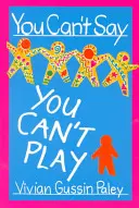 Nem mondhatod, hogy nem tudsz játszani - You Can't Say You Can't Play