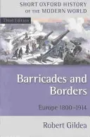 Barikádok és határok: Európa 1800-1914 - Barricades and Borders: Europe 1800-1914