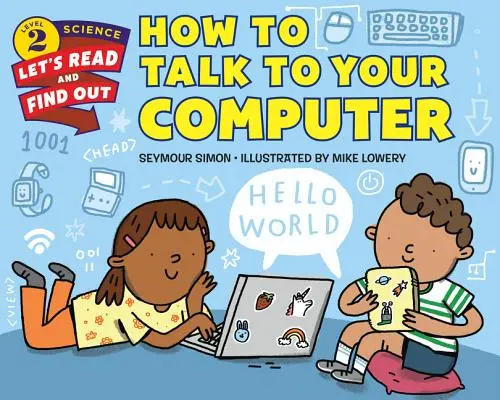 Hogyan beszélhetsz a számítógépeddel - How to Talk to Your Computer