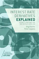 A kamatláb-származékok magyarázata: 2. kötet: Hosszú távú struktúra és volatilitásmodellezés - Interest Rate Derivatives Explained: Volume 2: Term Structure and Volatility Modelling