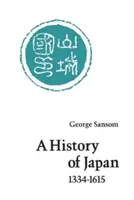 Japán története, 1334-1615 - A History of Japan, 1334-1615