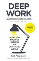 Mély munka - A koncentrált siker szabályai a szétszórt világban - Deep Work - Rules for Focused Success in a Distracted World