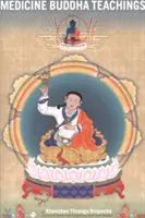 A Gyógyító Buddha tanításai - Medicine Buddha Teachings