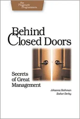 Zárt ajtók mögött: A nagyszerű menedzsment titkai - Behind Closed Doors: Secrets of Great Management