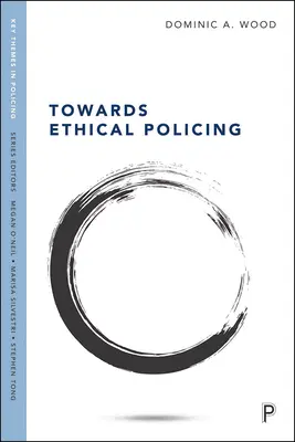 Az etikus rendfenntartás felé - Towards Ethical Policing