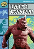 Rapid Reading: What a Monster! (3. szakasz, 3B szint) - Rapid Reading: What a Monster! (Stage 3, Level 3B)