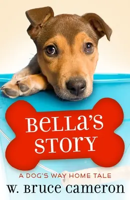 Bellin příběh: Příběh štěněte - Bella's Story: A Puppy Tale