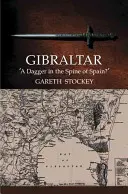 Gibraltár: Tőr Spanyolország gerincébe? - Gibraltar: A Dagger in the Spine of Spain?