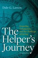 A segítő útja - Empátia, együttérzés és a gondoskodás kihívása - Helper's Journey - Empathy, Compassion and the Challenge of Caring