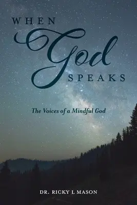 Amikor Isten beszél: A figyelmes Isten hangjai - When God Speaks: The Voices of a Mindful God