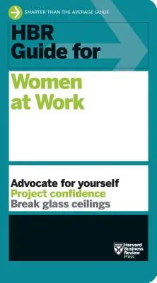 HBR Guide for Women at Work (HBR Guide sorozat) - HBR Guide for Women at Work (HBR Guide Series)