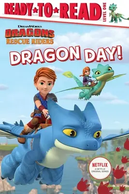 Sárkánynap!: Olvasásra kész 1. szint - Dragon Day!: Ready-To-Read Level 1