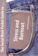 Szociális munka zsebkalauz a stresszhez és a kiégéshez - Social Work Pocket Guide to Stress and Burnout