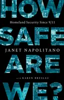 Mennyire vagyunk biztonságban? A belbiztonság 9/11 óta - How Safe Are We?: Homeland Security Since 9/11