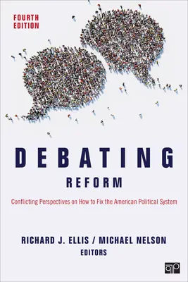 A reform vitája: Ellentétes nézőpontok az amerikai politikai rendszer javításáról - Debating Reform: Conflicting Perspectives on How to Fix the American Political System