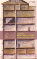 Velence és a zsidók: A gettó megalapítása óta eltelt 500 év. - Venice and Its Jews: 500 Years Since the Founding of the Ghetto