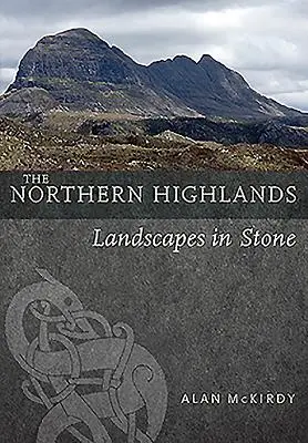 Az északi hegyvidék: Kőbe vésett tájak - The Northern Highlands: Landscapes in Stone