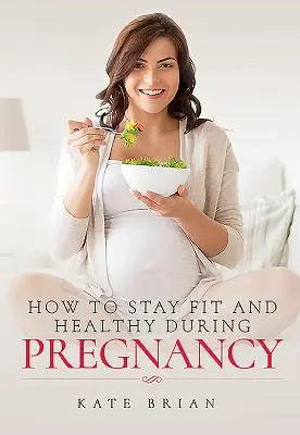 Hogyan maradjunk fittek és egészségesek a terhesség alatt? - How to Stay Fit and Healthy During Pregnancy