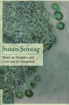 A betegség mint metafora és az AIDS és metaforái - Illness as Metaphor and AIDS and Its Metaphors