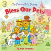 A Berenstain medvék áldják meg háziállatainkat - The Berenstain Bears Bless Our Pets