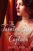 Egy kapitány romlott szerelme (A Marlow család titkai, 8. könyv) - The Tainted Love of a Captain (the Marlow Family Secrets, Book 8)