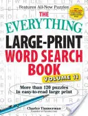 A minden nagynyomtatású szókereső könyv, 11. kötet: Több mint 120 rejtvény könnyen olvasható nagynyomtatásban - The Everything Large-Print Word Search Book, Volume 11: More Than 120 Puzzles in Easy-To-Read Large Print