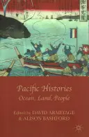 Csendes-óceáni történetek: Óceán, föld, emberek - Pacific Histories: Ocean, Land, People