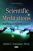 Tudományos elmélkedések - A teremtéselmélet helyesen értelmezve - Scientific Meditations - Creationism Rightly Understood